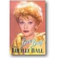 Ball, Lucille; Hoffman, <b>Betty Hannah</b> (1996): Love, Lucy. - ball_c_01