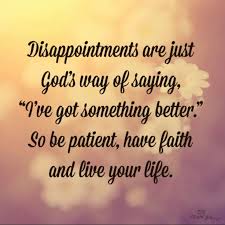 Disappointments are just God&#39;s way of saying... religious quote ... via Relatably.com