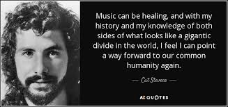 TOP 25 QUOTES BY CAT STEVENS (of 116) | A-Z Quotes via Relatably.com