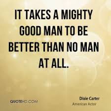 Dixie Carter Quotes | QuoteHD via Relatably.com