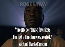 Best 8 famed quotes by michael clarke duncan photo French via Relatably.com