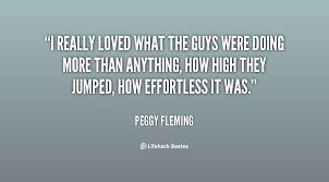 Peggy Fleming Quotes. QuotesGram via Relatably.com