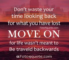 Moving forward quotes – Just move on | Foto 4 Quote via Relatably.com