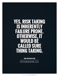 Risk Taking Quotes &amp; Sayings | Risk Taking Picture Quotes - Page 2 via Relatably.com