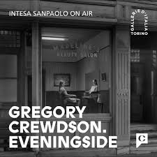Gregory Crewdson. Eveningside - Intesa Sanpaolo On Air