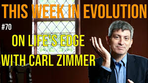 TWiEVO 70: On Life's Edge with Carl Zimmer