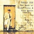 Tokyo Joe: Best of Bryan Ferry