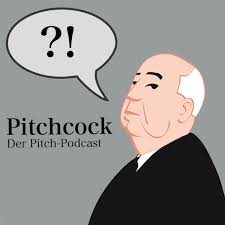 Pitchcock - Der Pitch-Podcast