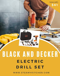 Black and Decker Electric Drill Set Giveaway • Steamy Kitchen ...
