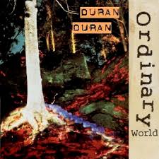 Resultado de imagen para Duran Duran - ordinary world