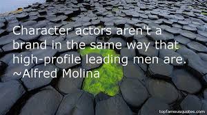 Alfred Molina quotes: top famous quotes and sayings from Alfred Molina via Relatably.com