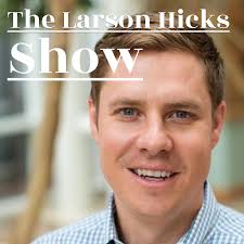 The Larson Hicks Show