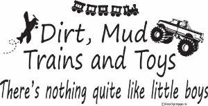 Amazon.com: Dirt, Mud Trains and Toys Wall Decals-Playroom Quotes ... via Relatably.com
