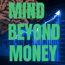 Mind Beyond Money Podcast