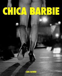 CHICA BARBIE Von CARL BOWER: Arts \u0026amp; Photography | Blurb-Bücher ...