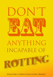 20121208: Don&#39;t eat anything that is incapable of spoiling ... via Relatably.com