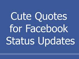 Cute Quotes for Facebook Status Updates ~ Apihyayan Blog via Relatably.com
