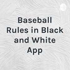 Baseball Rules in Black and White App