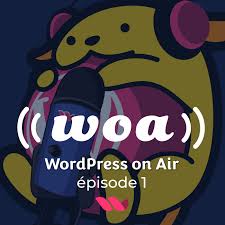 WOA! (WordPress On Air !)