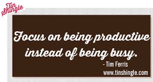 Fave Quote: &quot;Focus on Being Productive Instead of Being Busy ... via Relatably.com