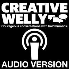 Creative Welly's Podcast : AUDIO VERSION