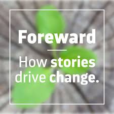 Foreward: How stories drive change
