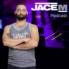 Jace M Official Podcast