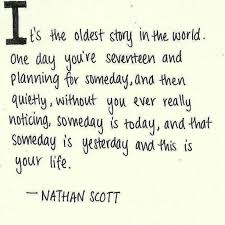One Tree Hill Quotes About Life And Love - one tree hill quotes ... via Relatably.com