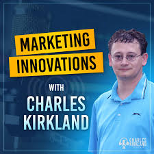eCommerce Marketing Innovations With Charles Kirkland