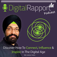 Digital Rapport® Podcast with Jatinder Palaha