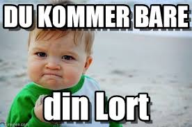 Du Kommer Bare - Success Kid Original meme on Memegen via Relatably.com