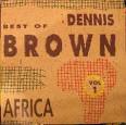 The Best of Dennis Brown, Vol. 1: Africa