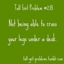My Serendipitous Life: Tall Girl Problems..Yes I can relate! via Relatably.com