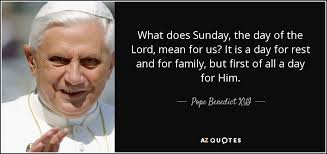 Pope Benedict XVI quote: What does Sunday, the day of the Lord ... via Relatably.com