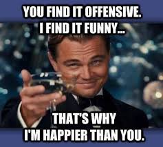 You find it offensive - funny meme | Funny Dirty Adult Jokes ... via Relatably.com