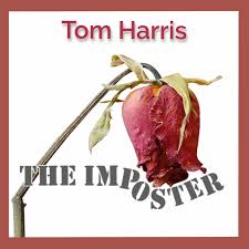 Tom Harris: The Imposter