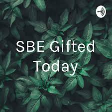 SBE Gifted Today
