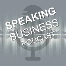 Speaking Business podcast