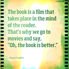 Paulo Coelho on books vs movies / more quotes on... via Relatably.com