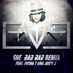 She Bad Bad [Remix]