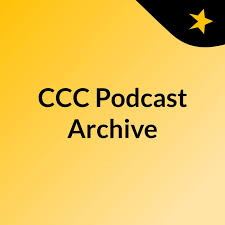 CCC Podcast Archive