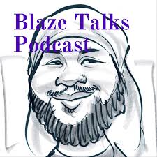 Blaze Talks Podcast