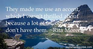 Rita Moreno quotes: top famous quotes and sayings from Rita Moreno via Relatably.com