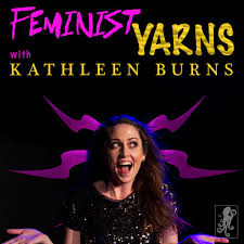 Feminist Yarns with Kathleen Burns