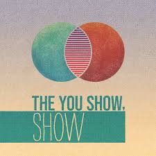 The You Show, Show