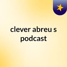 clever abreu's podcast