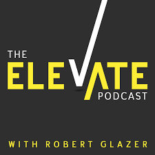 Elevate with Robert Glazer