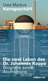 Kerngeschäft. Die zwei Leben des Dr. Johannes Koppe, Markus, ISBN ... - 24010764
