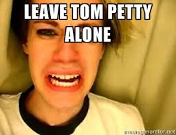 Leave Tom Petty Alone - leave britney alone | Meme Generator via Relatably.com
