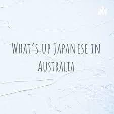 What’s up Japanese in Australia